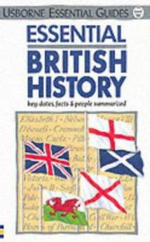 Paperback Essential British History: Key Dates, Facts & People Summarized (Essential British History) Book