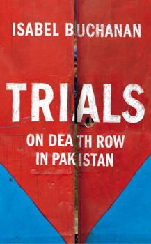 Hardcover Trials: On Death Row in Pakistan Book