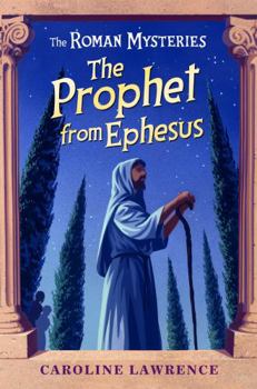 Paperback The Prophet from Ephesus: The Roman Mysteries 16 Book