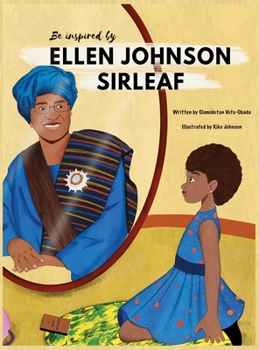 Hardcover Be Inspired By Ellen Johnson Sirleaf Book