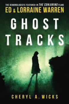 Paperback Ghost Tracks: Case Files of Ed & Lorraine Warren Book