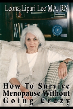 Paperback How to Survive Menopause Without Going Crazy Book