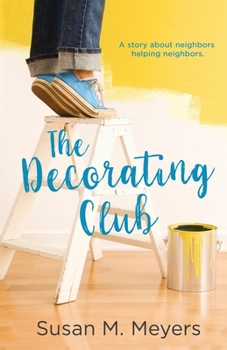 Paperback The Decorating Club: A story about neighbors helping neighbors Book