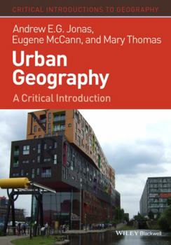Hardcover Urban Geography: A Critical Introduction Book