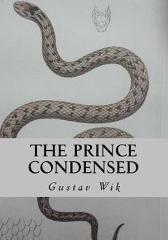 Paperback The Prince Condensed: Sixty flowers and one snake Book