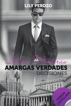 Paperback Dulces mentiras amargas verdades: Decisiones (Castellano) [Spanish] Book