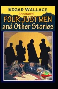 The Four Just Men Original Edition(Annotated)