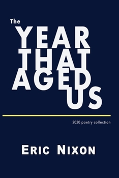 Paperback The Year That Aged Us: 2020 Poetry Collection Book