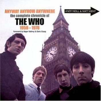 Hardcover Anyway Anyhow Anywhere: The Complete Chronicle of The Who 1958-1978 Book