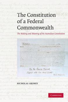 Paperback The Constitution of a Federal Commonwealth Book