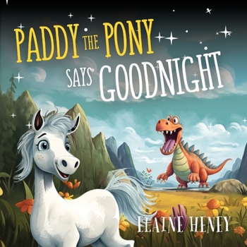 Paperback Paddy the Pony Says Goodnight Book