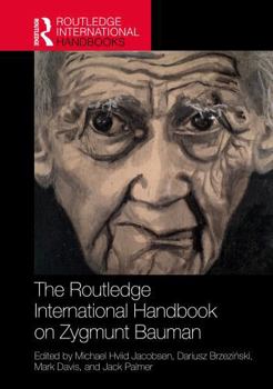 Hardcover The Routledge International Handbook on Zygmunt Bauman Book
