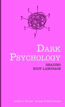 Hardcover Dark Psychology: Reading Body Language Book