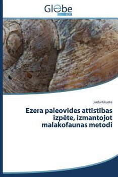 Paperback Ezera paleovides attīstības izpēte, izmantojot malakofaunas metodi [Latvian] Book