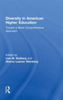 Hardcover Diversity in American Higher Education: Toward a More Comprehensive Approach Book