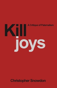 Paperback Killjoys: A Critique of Paternalism Book