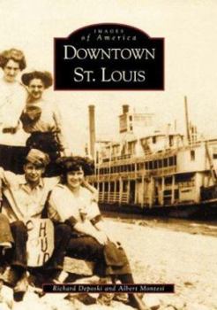 Downtown St. Louis - Book  of the Images of America: Missouri