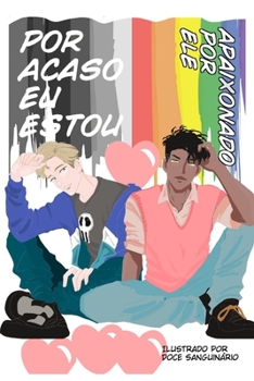 Paperback Por acaso eu estou: Apaixonado por ele [Portuguese] Book