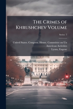 Paperback The Crimes of Khrushchev Volume Book