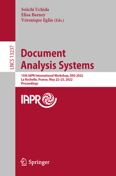 Paperback Document Analysis Systems: 15th Iapr International Workshop, Das 2022, La Rochelle, France, May 22-25, 2022, Proceedings Book