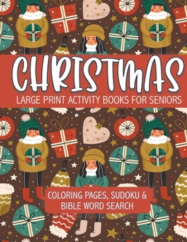 Christmas Large Print Activity Books for Seniors: Bible Word Search, Coloring and Sudoku Puzzle Games for Adults andSeniors