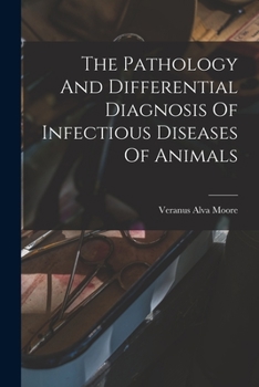 Paperback The Pathology And Differential Diagnosis Of Infectious Diseases Of Animals Book