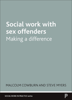 Paperback Social Work with Sex Offenders: Making a Difference Book