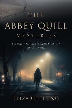 Paperback The Abbey Quill Mysteries: The Hopper Rescue The Agatha Solutions Alibi for Murder Book