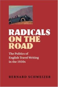 Paperback Radicals on the Road: The Politics of English Travel Writing in the 1930s Book