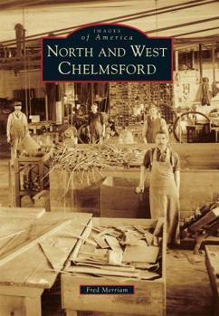 North and West Chelmsford - Book  of the Images of America: Massachusetts