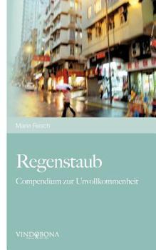 Paperback Regenstaub: Compendium zur Unvollkommenheit [German] Book
