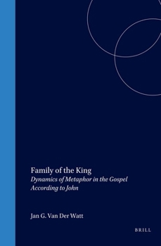 Family of the King: Dynamics of Metaphor in the Gospel According to John