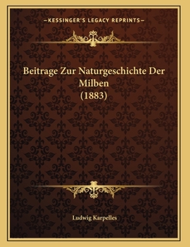 Paperback Beitrage Zur Naturgeschichte Der Milben (1883) [German] Book