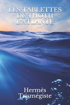 Paperback Les tablettes de Thoth l'Atlante [French] Book