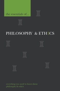 Paperback The Essentials of Philosophy and Ethics Book