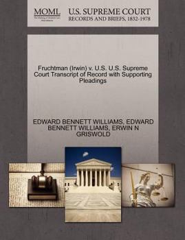 Paperback Fruchtman (Irwin) V. U.S. U.S. Supreme Court Transcript of Record with Supporting Pleadings Book