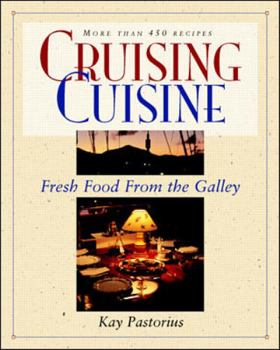 Paperback Cruising Cuisine: Fresh Food from the Galley Book