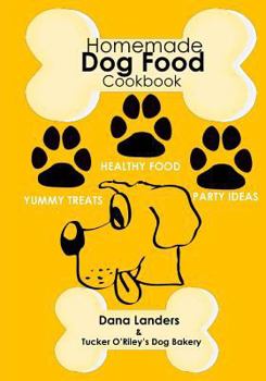 Paperback Homemade Dog Food Cookbook: Nutritious Dog Food Recipe Book: Healthy Easy Homemade Dog Food and Treat Recipes Book