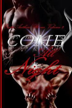 Paperback Come All Night: Erotic Authors' Revue Vol. 2 Book