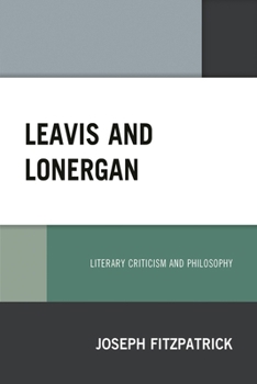 Paperback Leavis and Lonergan: Literary Criticism and Philosophy Book