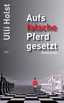 Paperback Aufs falsche Pferd gesetzt: Reiterkrimi [German] Book