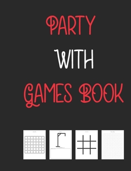 Paperback Party With Games Book: connect four, dots and boxs, Hangman, Tic-Toc-Toe games Book
