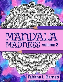 Paperback Mandala Madness Volume 2: Unique Adult Mandala Coloring Book