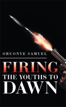 Paperback Firing the Youths to Dawn Book