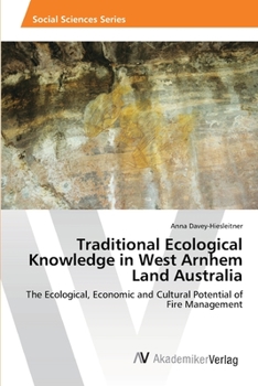 Paperback Traditional Ecological Knowledge in West Arnhem Land Australia Book