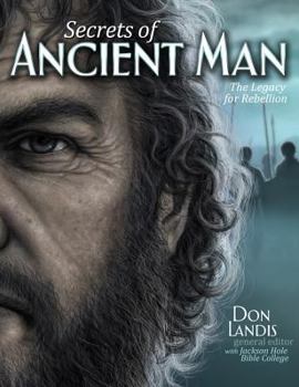 Hardcover The Secrets of Ancient Man: Revelations from the Ruins Book