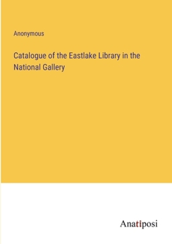 Paperback Catalogue of the Eastlake Library in the National Gallery Book