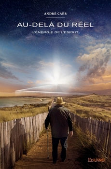 Paperback Au Delà du Réel: L'Énergie de l'esprit [French] Book