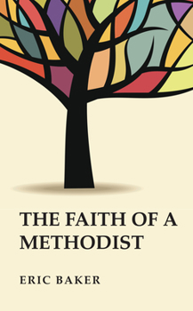 Paperback The Faith of a Methodist Book