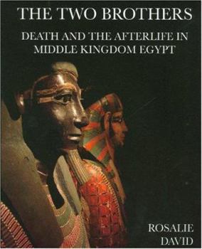 Paperback The Two Brothers: Death and the Afterlife in Middle Kingdom Egypt Book